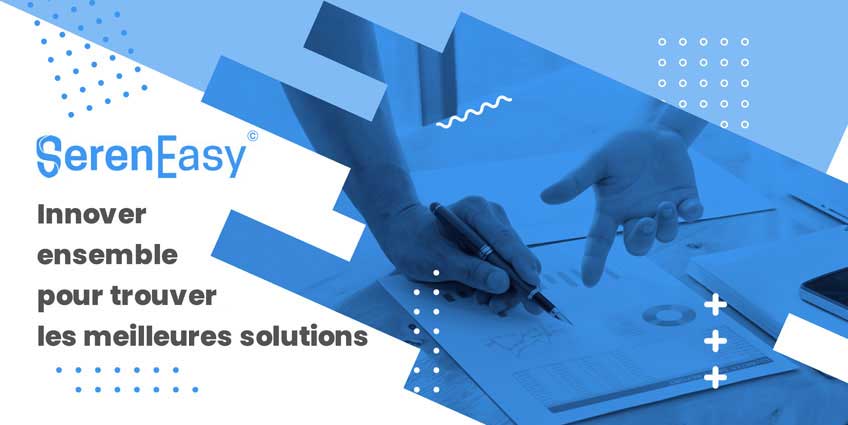 SerenEasy Innover ensemble pour trouver les meilleurs solutions